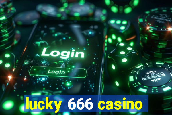 lucky 666 casino